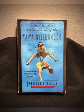 EUC! Divine Secrets of the Ya-Ya Sisterhood by Rebecca Wells